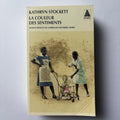 La Couleur des Sentiments - Kathryn Stockett