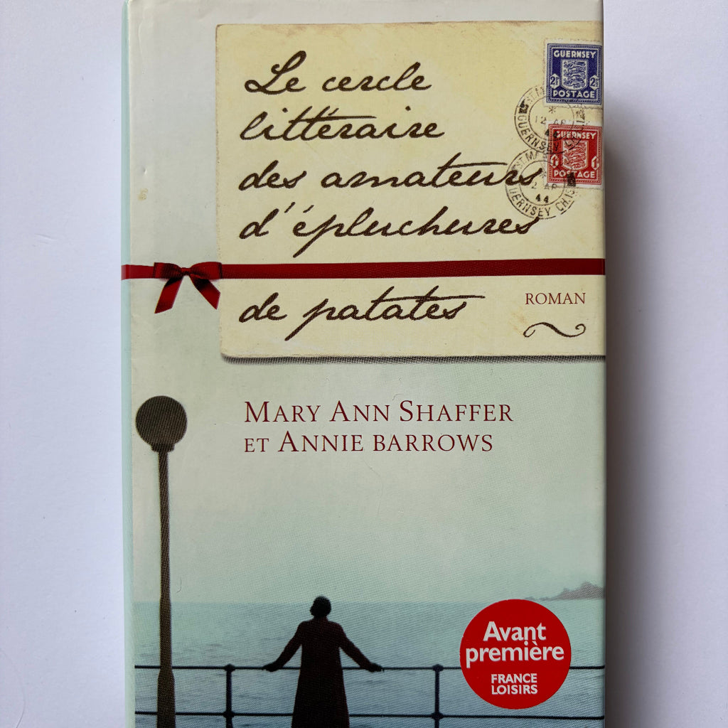 Le cercle littéraire des amateurs d'épluchures de patates - Mary Ann Shaffer & Annie Barrows