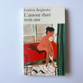 L’amour dure trois ans - Frédéric Beigbeder