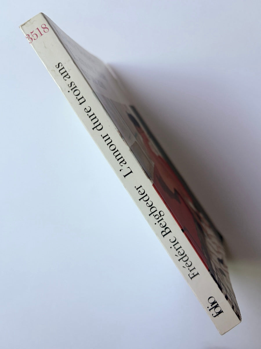 L’amour dure trois ans - Frédéric Beigbeder