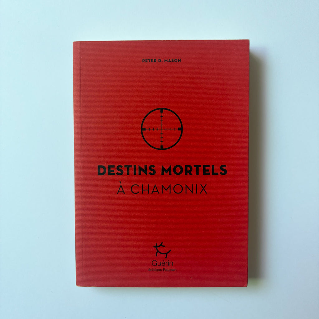 Destins mortels à Chamonix - Peter D. Mason