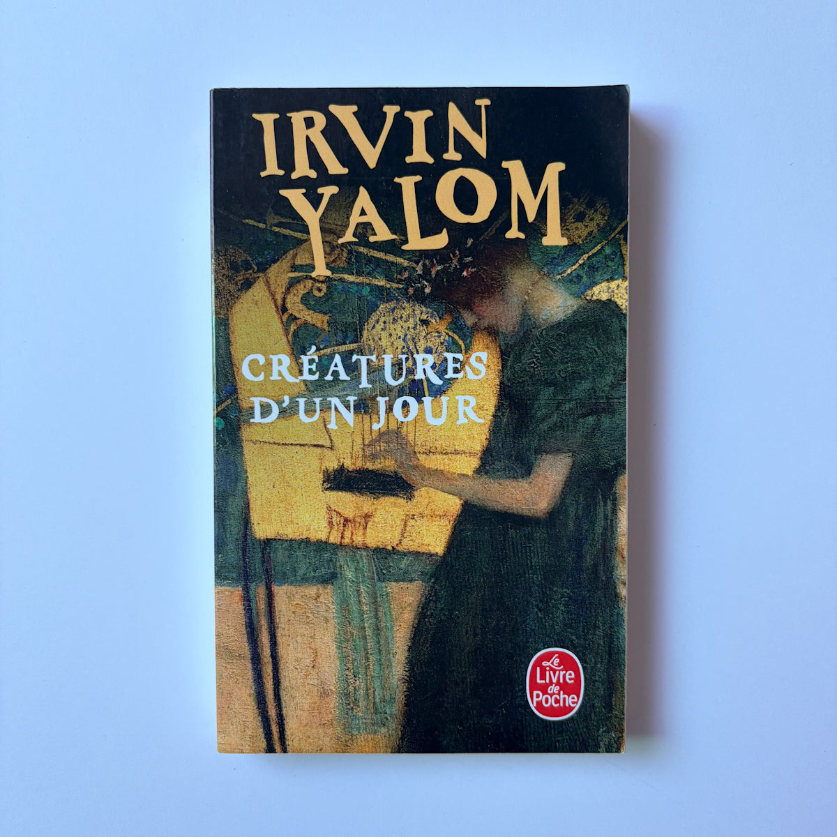 Créatures d’un jour - Irvin Yalom