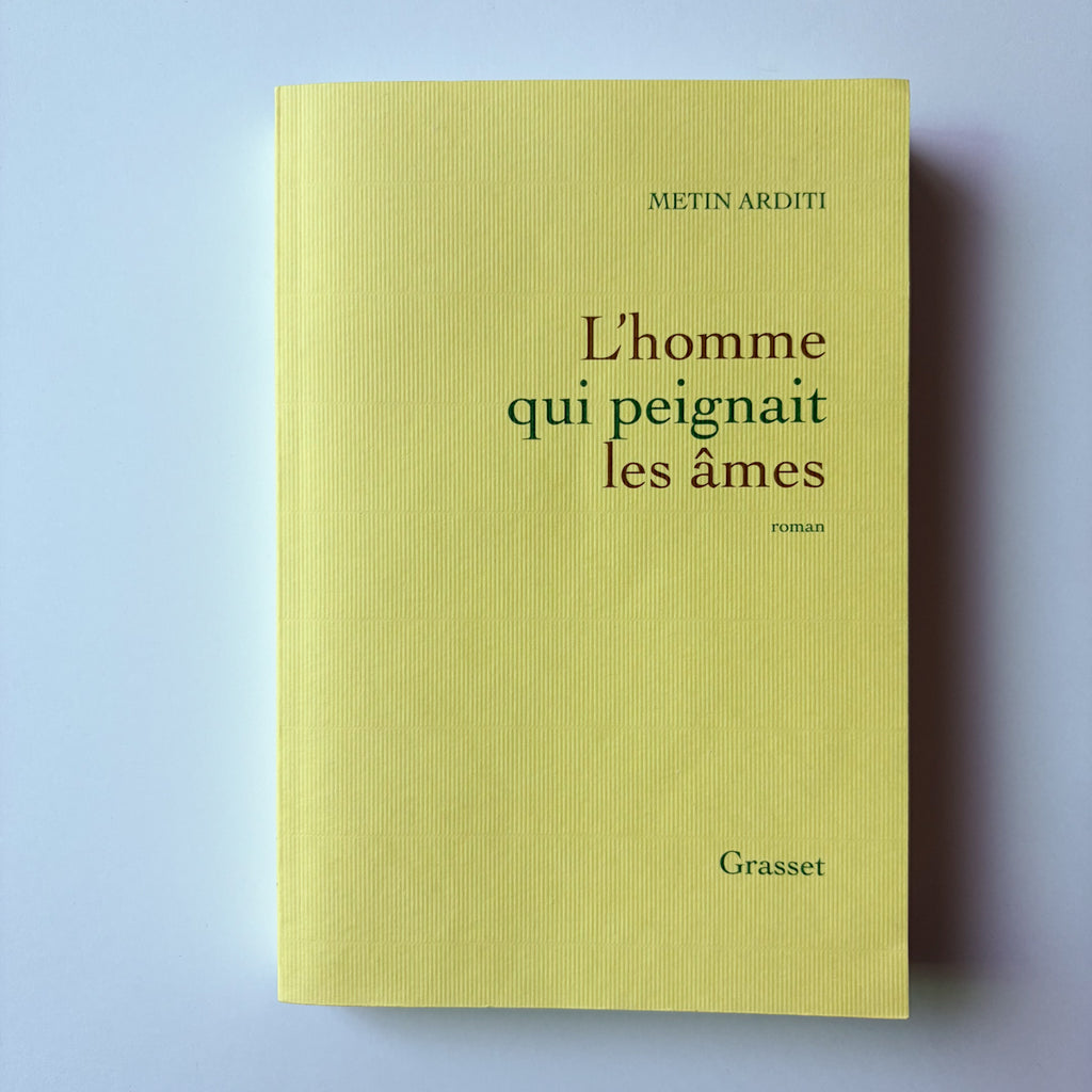 L’homme qui peignait les âmes - Metin Arditi