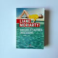 Amours et autres obsessions - Liane Moriarty
