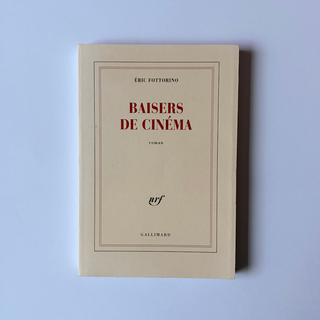 Baisers de cinéma - Éric Fottorino